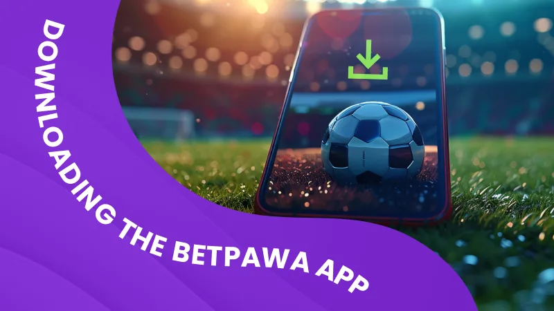 Downloading and Installing the Betpawa App