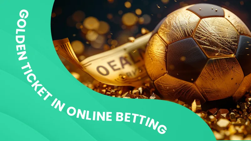 Golden Ticket in Online Betting
