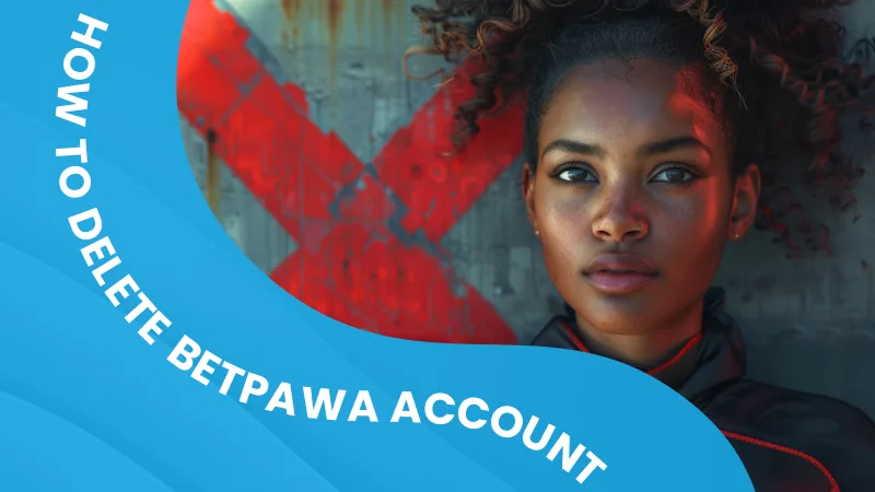 Step-by-Step Guide How to Delete BetPawa Account 